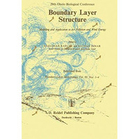 Boundary Layer Structure: Modeling and Application to Air Pollution and Wind Ene [Paperback]