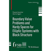 Boundary Value Problems and Hardy Spaces for Elliptic Systems with Block Structu [Hardcover]