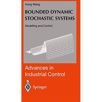 Bounded Dynamic Stochastic Systems: Modelling and Control [Paperback]