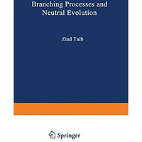 Branching Processes and Neutral Evolution [Paperback]