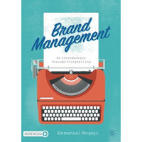 Brand Management: An Introduction through Storytelling [Paperback]