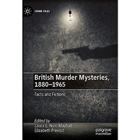 British Murder Mysteries, 1880-1965: Facts and Fictions [Paperback]