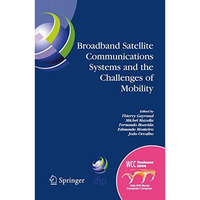 Broadband Satellite Communication Systems and the Challenges of Mobility: IFIP T [Hardcover]