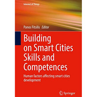 Building on Smart Cities Skills and Competences: Human factors affecting smart c [Hardcover]