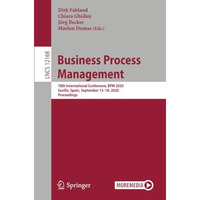 Business Process Management: 18th International Conference, BPM 2020, Seville, S [Paperback]