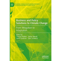 Business and Policy Solutions to Climate Change: From Mitigation to Adaptation [Hardcover]