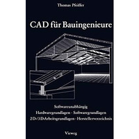 CAD f?r Bauingenieure: Konstruktionstechniken mit CAD-Programmen [Paperback]