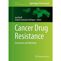 Cancer Drug Resistance: Overviews and Methods [Hardcover]