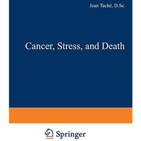 Cancer, Stress, and Death [Paperback]