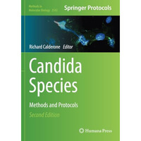 Candida Species: Methods and Protocols [Paperback]