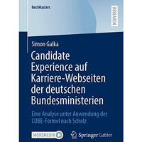 Candidate Experience auf Karriere-Webseiten der deutschen Bundesministerien: Ein [Paperback]