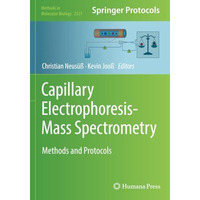 Capillary Electrophoresis-Mass Spectrometry: Methods and Protocols [Paperback]