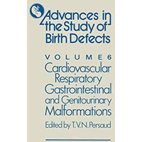 Cardiovascular, Respiratory, Gastrointestinal and Genitourinary Malformations [Paperback]