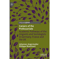 Careers of the Professoriate: Academic Pathways of the Linguists and Sociologist [Hardcover]