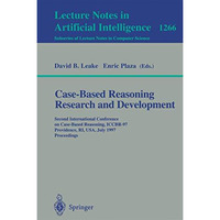 Case-Based Reasoning Research and Development: Second International Conference o [Paperback]