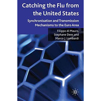 Catching the Flu from the United States: Synchronisation and Transmission Mechan [Hardcover]