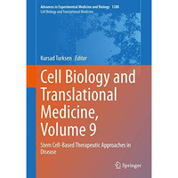 Cell Biology and Translational Medicine, Volume 9: Stem Cell-Based Therapeutic A [Hardcover]