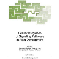 Cellular Integration of Signalling Pathways in Plant Development [Paperback]