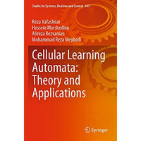 Cellular Learning Automata: Theory and Applications [Paperback]