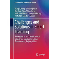 Challenges and Solutions in Smart Learning: Proceeding of 2018 International Con [Hardcover]