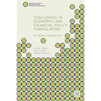 Challenges in Economic and Financial Policy Formulation: An Islamic Perspective [Hardcover]