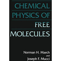 Chemical Physics of Free Molecules [Paperback]