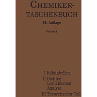 Chemiker-Taschenbuch: Ein Hilfsbuch f?r Chemiker, Physiker, Mineralogen, H?ttenm [Paperback]