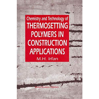 Chemistry and Technology of Thermosetting Polymers in Construction Applications [Hardcover]