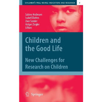 Children and the Good Life: New Challenges for Research on Children [Paperback]