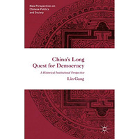 Chinas Long Quest for Democracy [Hardcover]