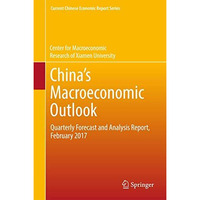 Chinas Macroeconomic Outlook: Quarterly Forecast and Analysis Report, February  [Hardcover]