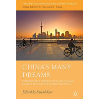 Chinas Many Dreams: Comparative Perspectives on Chinas Search for National Rej [Hardcover]