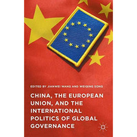 China, the European Union, and the International Politics of Global Governance [Hardcover]