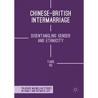 Chinese-British Intermarriage: Disentangling Gender and Ethnicity [Hardcover]