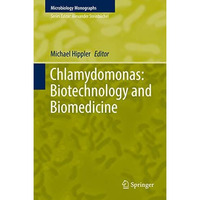 Chlamydomonas: Biotechnology and Biomedicine [Hardcover]