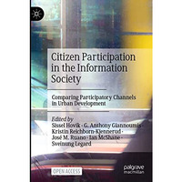 Citizen Participation in the Information Society: Comparing Participatory Channe [Paperback]