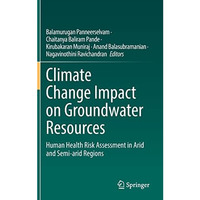 Climate Change Impact on Groundwater Resources: Human Health Risk Assessment in  [Hardcover]