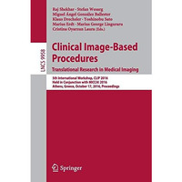 Clinical Image-Based Procedures. Translational Research in Medical Imaging: 5th  [Paperback]