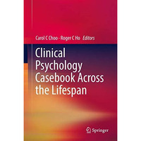 Clinical Psychology Casebook Across the Lifespan [Hardcover]