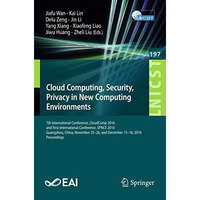 Cloud Computing, Security, Privacy in New Computing Environments: 7th Internatio [Paperback]