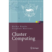 Cluster Computing: Praktische Einf?hrung in das Hochleistungsrechnen auf Linux-C [Hardcover]