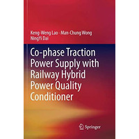 Co-phase Traction Power Supply with Railway Hybrid Power Quality Conditioner [Paperback]