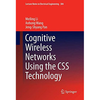 Cognitive Wireless Networks Using the CSS Technology [Paperback]