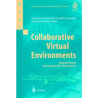 Collaborative Virtual Environments: Digital Places and Spaces for Interaction [Paperback]