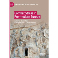 Combat Stress in Pre-modern Europe [Paperback]