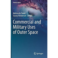 Commercial and Military Uses of Outer Space [Hardcover]