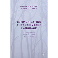 Communicating through Vague Language: A Comparative Study of L1 and L2 Speakers [Hardcover]