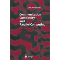 Communication Complexity and Parallel Computing [Paperback]