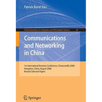 Communications and Networking in China: 1st International Business Conference, C [Paperback]