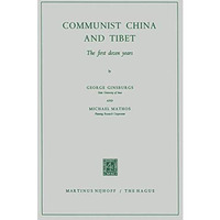 Communist China and Tibet: The First Dozen Years [Paperback]